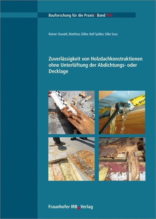 Produktbild: Zuverl&auml;ssigkeit von Holzdachkonstruktionen ohne Unterl&uuml;ftung der Abdichtungs- oder Decklage