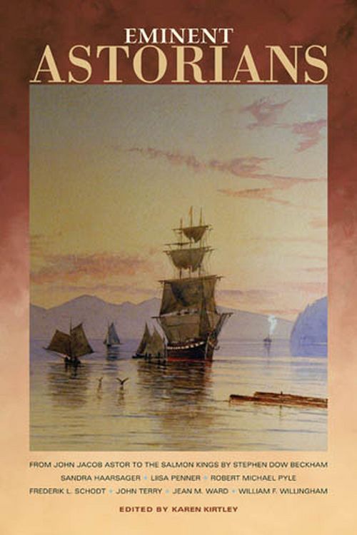 Produktbild: Eminent Astorians: From John Jacob Astor to the Salmon Kings