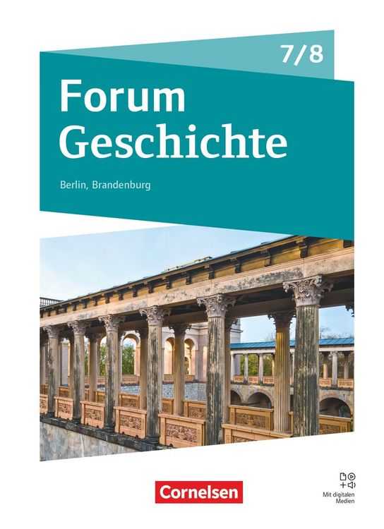 Produktbild: Forum Geschichte 7./8. Schuljahr - Gymnasium Berlin/Brandenburg - Neue Ausgabe ab 2025 - Schulbuch mit digtalen Medien