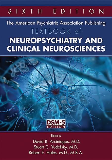 Produktbild: The American Psychiatric Association Publishing Textbook of Neuropsychiatry and Clinical Neurosciences