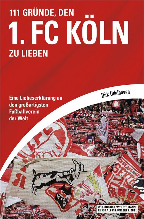 Produktbild: 111 Gr&uuml;nde, den 1. FC K&ouml;ln zu lieben