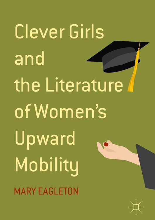 Produktbild: Clever Girls and the Literature of Women's Upward Mobility