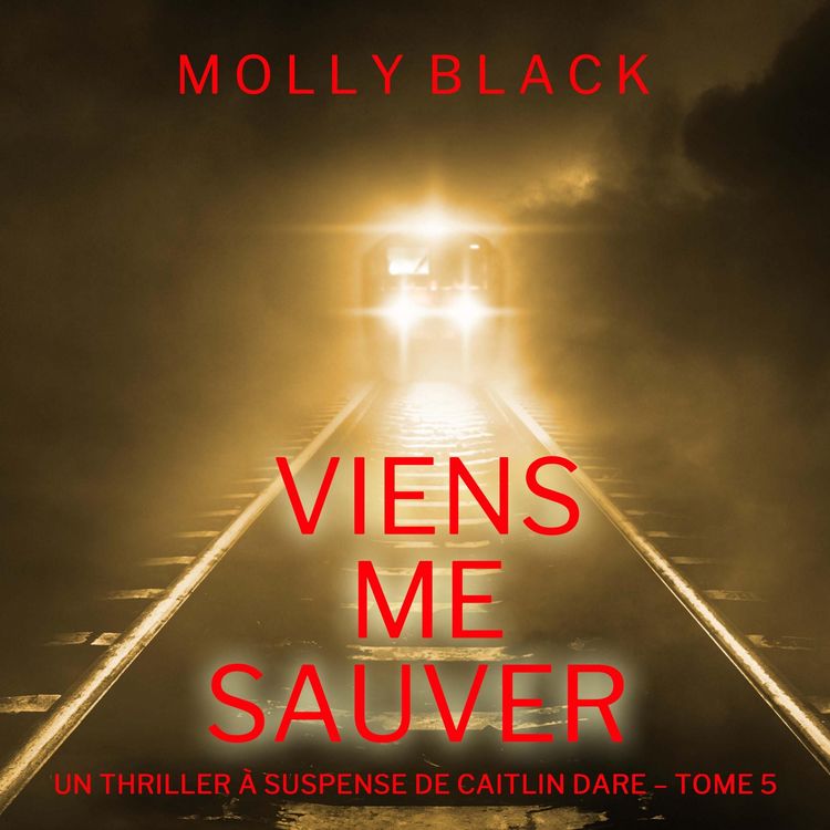 Produktbild: Viens Me Sauver (Un Thriller &agrave; Suspense de Caitlin Dare &ndash; Tome 5)