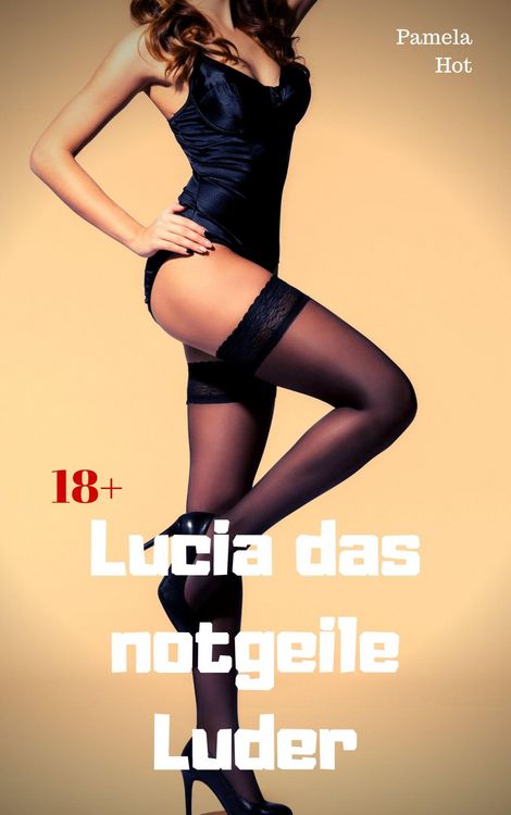 Produktbild: Lucia das notgeile Luder