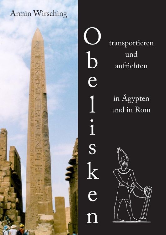 Produktbild: Obelisken transportieren und aufrichten in &Auml;gypten und in Rom