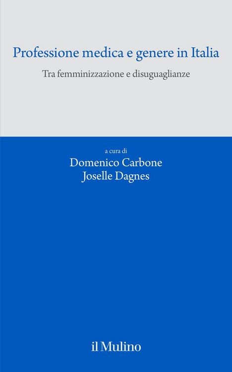 Produktbild: Professione medica e genere in Italia. Tra femminizzazione e disuguaglianze