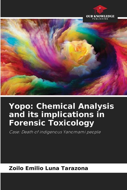 Produktbild: Yopo: Chemical Analysis and its implications in Forensic Toxicology