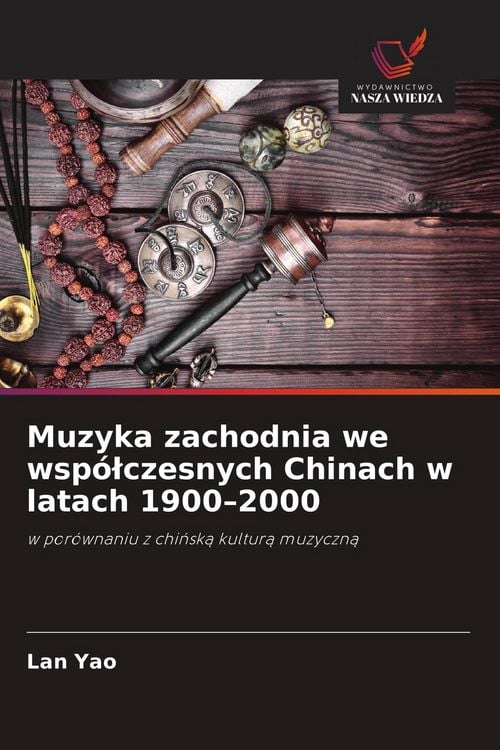 Produktbild: Muzyka zachodnia we wsp&oacute;&iquest;czesnych Chinach w latach 1900-2000
