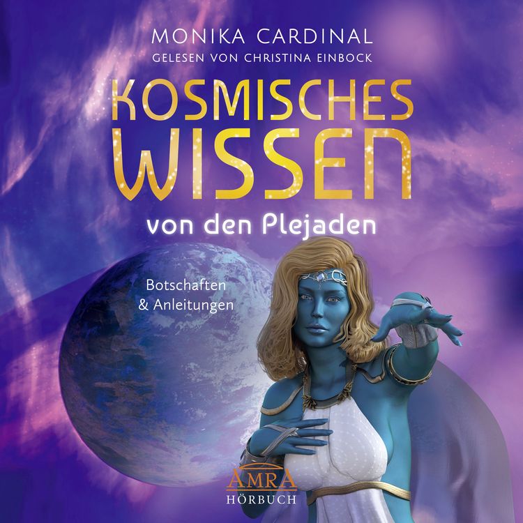Produktbild: KOSMISCHES WISSEN VON DEN PLEJADEN: Botschaften & Anleitungen der Lichtwesen (Ungek&uuml;rzte Lesung)