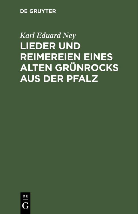 Produktbild: Lieder und Reimereien eines alten Gr&uuml;nrocks aus der Pfalz