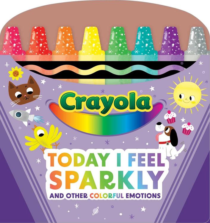 Produktbild: Crayola: Today I Feel Sparkly: And Other Colorful Emotions (a Crayola Shaped Board Book for Toddlers)