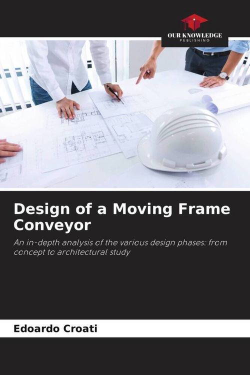 Produktbild: Design of a Moving Frame Conveyor