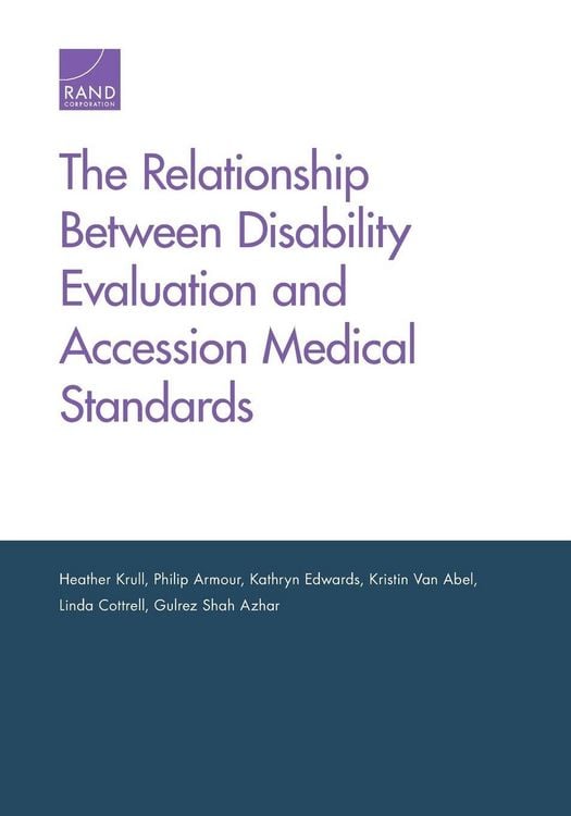 Produktbild: The Relationship Between Disability Evaluation and Accession Medical Standards