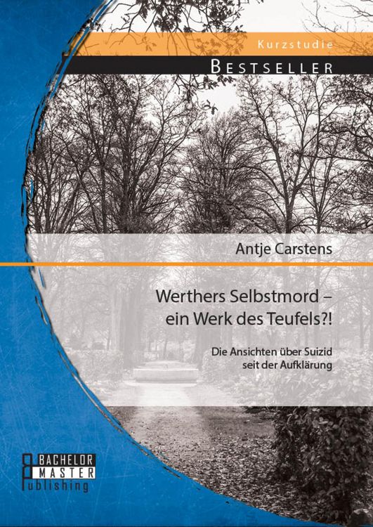 Produktbild: Werthers Selbstmord - ein Werk des Teufels?! Die Ansichten &uuml;ber Suizid seit der Aufkl&auml;rung