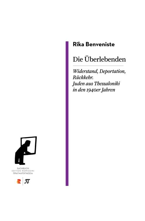 Bild vom Artikel Die Überlebenden. Widerstand, Deportation, Rückkehr. Juden aus Thessaloniki in den 1940er Jahren vom Autor Rika Benveniste