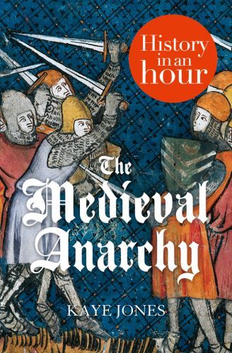 Produktbild: Medieval Anarchy: History in an Hour