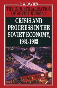 Produktbild: The Industrialisation of Soviet Russia Volume 4: Crisis and Progress in the Soviet Economy, 1931-1933