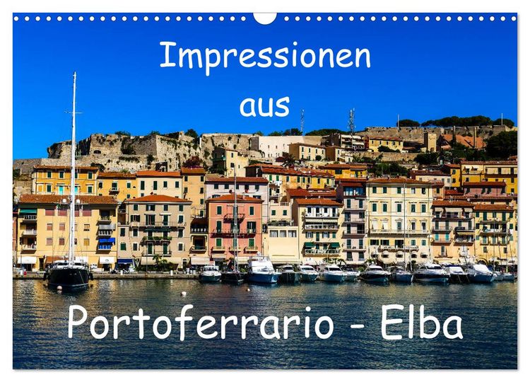Produktbild: Impressionen aus Portoferrario - Elba (Wandkalender 2026 DIN A3 quer), CALVENDO Monatskalender