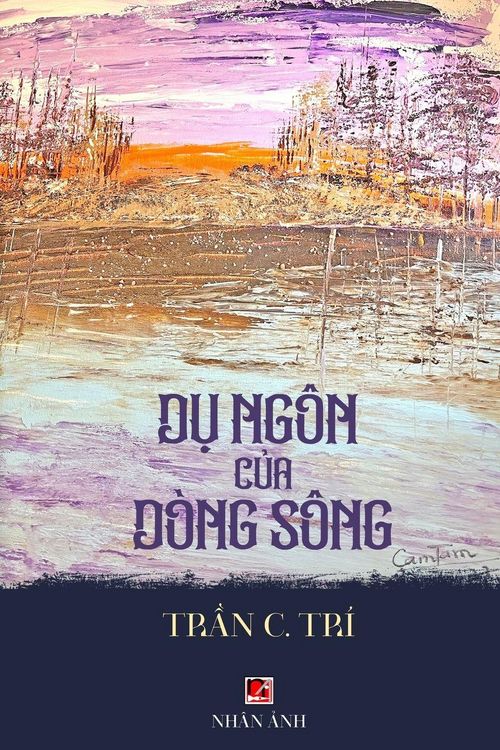 Produktbild: D&iquest; Ng&ocirc;n C&iquest;a D&ograve;ng S&ocirc;ng (revised edition)