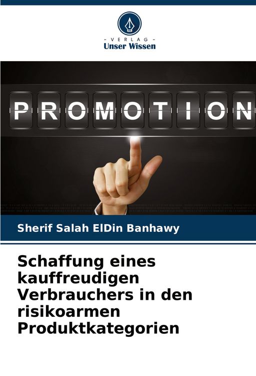 Produktbild: Schaffung eines kauffreudigen Verbrauchers in den risikoarmen Produktkategorien