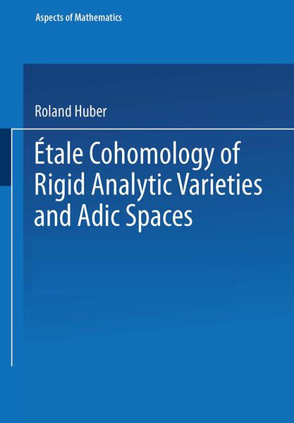 Produktbild: &Eacute;tale Cohomology of Rigid Analytic Varieties and Adic Spaces