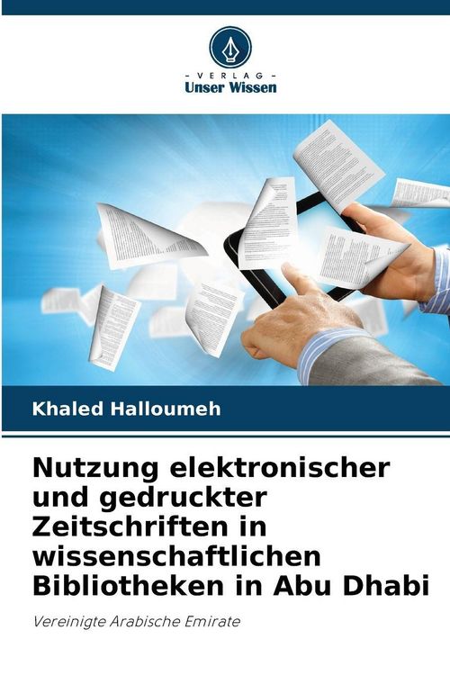 Produktbild: Nutzung elektronischer und gedruckter Zeitschriften in wissenschaftlichen Bibliotheken in Abu Dhabi