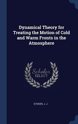 Produktbild: Dynamical Theory for Treating the Motion of Cold and Warm Fronts in the Atmosphere