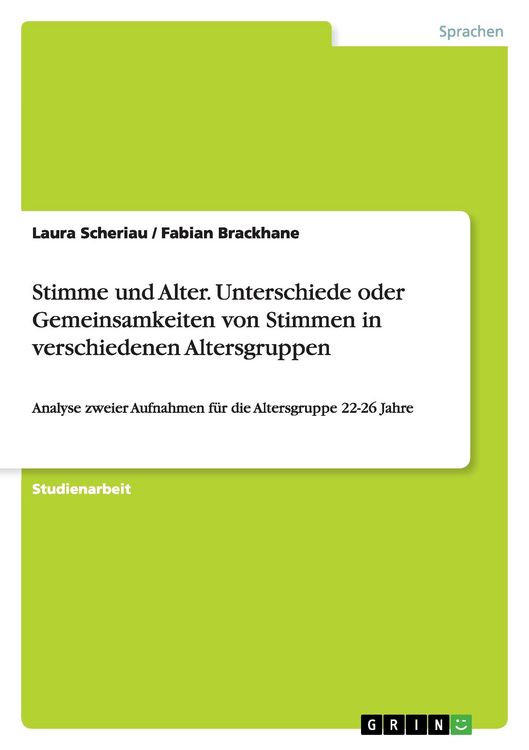 Produktbild: Stimme und Alter. Unterschiede oder Gemeinsamkeiten von Stimmen in verschiedenen Altersgruppen