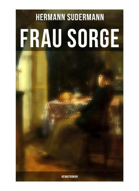 Produktbild: Frau Sorge: Heimatroman