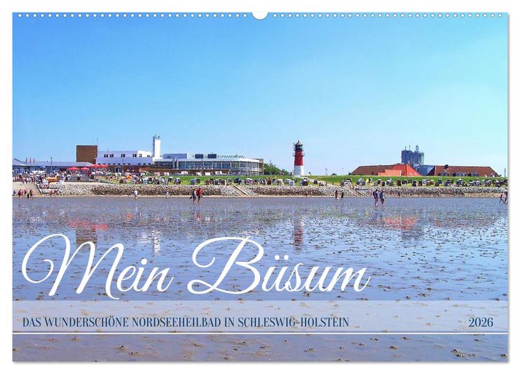 Produktbild: Mein B&uuml;sum - Das wundersch&ouml;ne Nordseeheilbad in Schleswig-Holstein (Wandkalender 2026 DIN A2 quer), CALVENDO Monatskalender