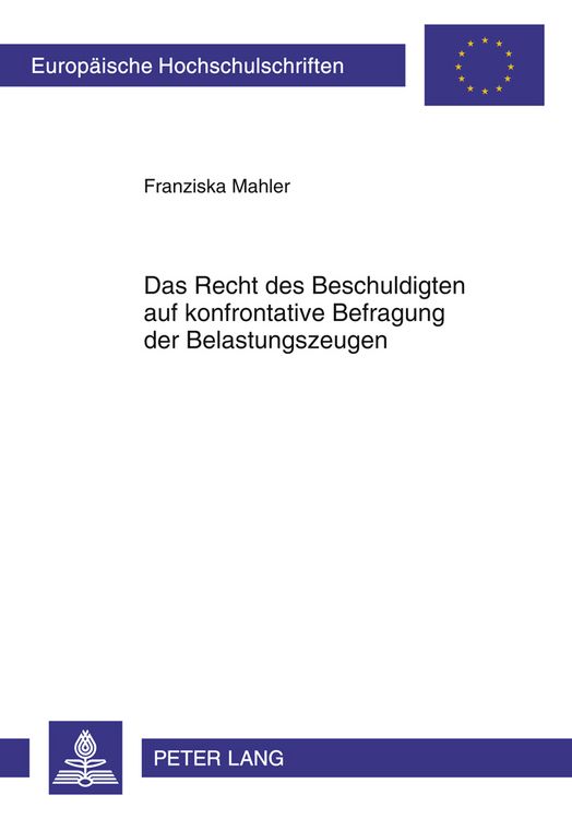 Produktbild: Das Recht des Beschuldigten auf konfrontative Befragung der Belastungszeugen