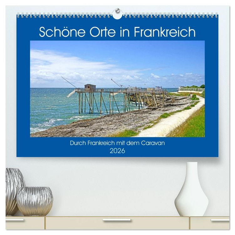 Produktbild: Sch&ouml;ne Orte in Frankreich (hochwertiger Premium Wandkalender 2026 DIN A2 quer), Kunstdruck in Hochglanz