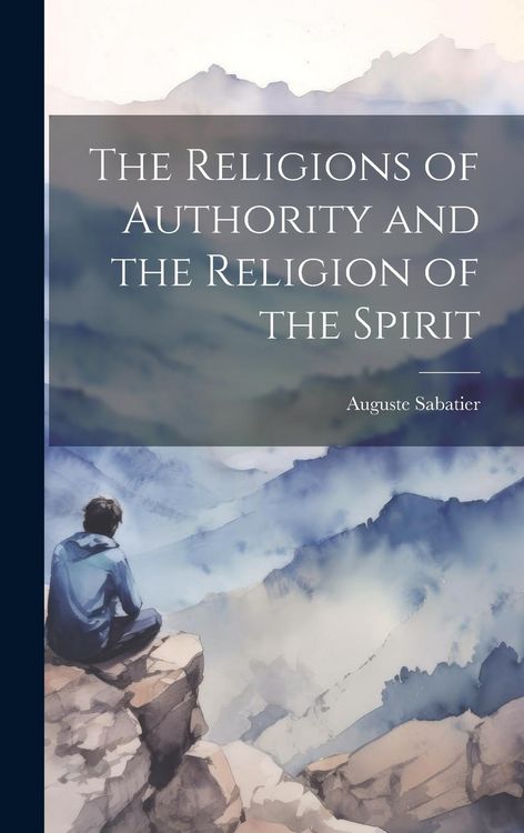 Produktbild: The Religions of Authority and the Religion of the Spirit