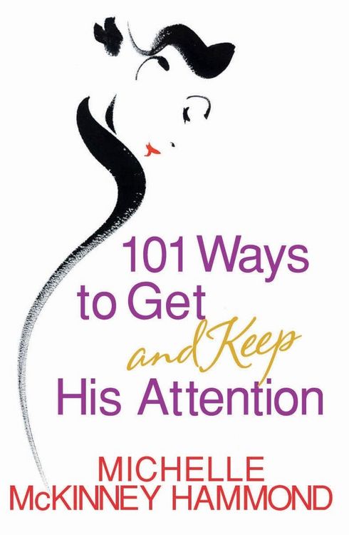 Produktbild: 101 Ways to Get and Keep His Attention