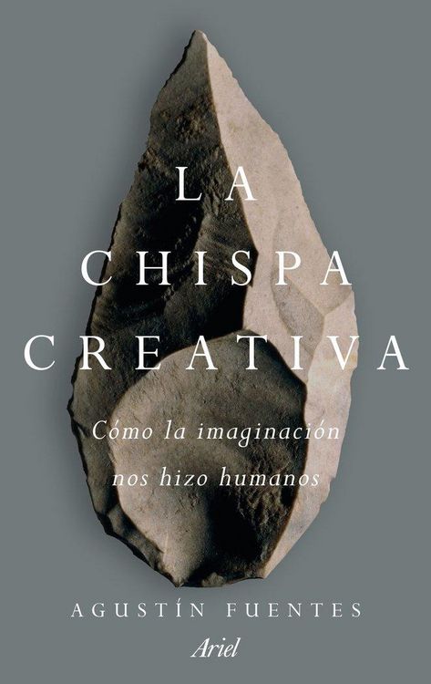 Produktbild: La chispa creativa : c&oacute;mo la imaginaci&oacute;n nos hizo humanos