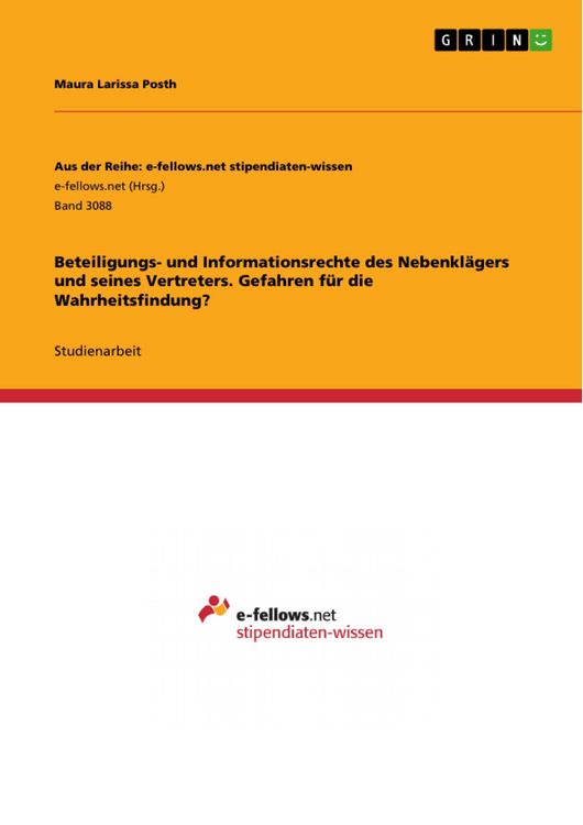 Produktbild: Beteiligungs- und Informationsrechte des Nebenkl&auml;gers und seines Vertreters. Gefahren f&uuml;r die Wahrheitsfindung?