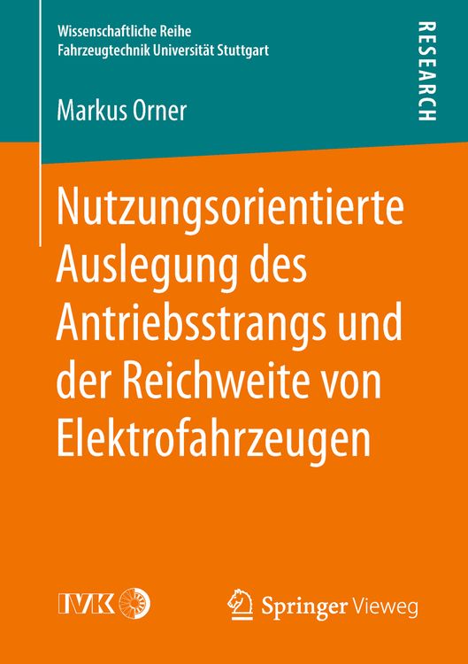 Produktbild: Nutzungsorientierte Auslegung des Antriebsstrangs und der Reichweite von Elektrofahrzeugen