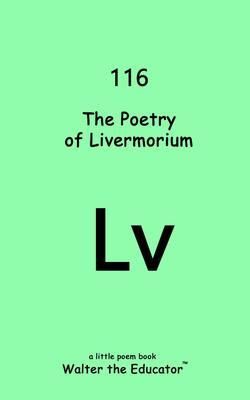 Produktbild: The Poetry of Livermorium