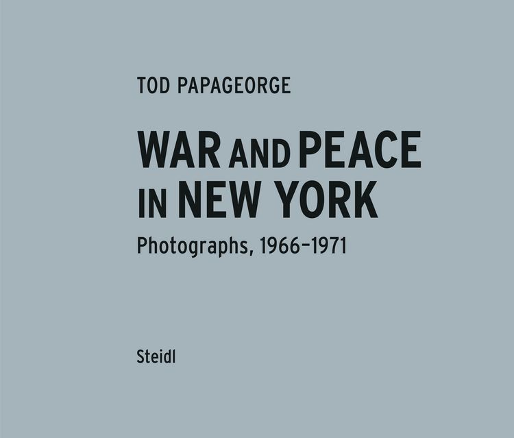 Produktbild: War and Peace in New York. Photographs 1966&ndash;1970