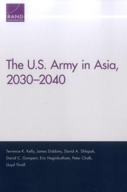 Produktbild: The U.S. Army in Asia, 2030-2040
