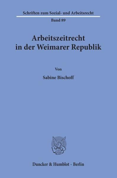 Produktbild: Arbeitszeitrecht in der Weimarer Republik.