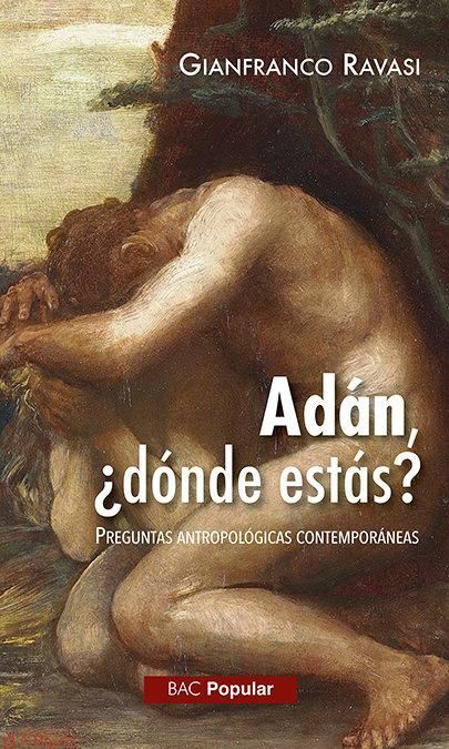 Produktbild: Ad&aacute;n &iquest;d&oacute;nde est&aacute;s? : preguntas antropol&oacute;gicas contempor&aacute;neas