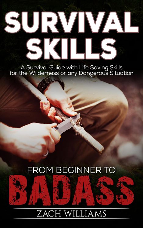 Produktbild: Survival Skills: A Guide with Life Saving Survival Skills for the Wilderness or any Dangerous Situation