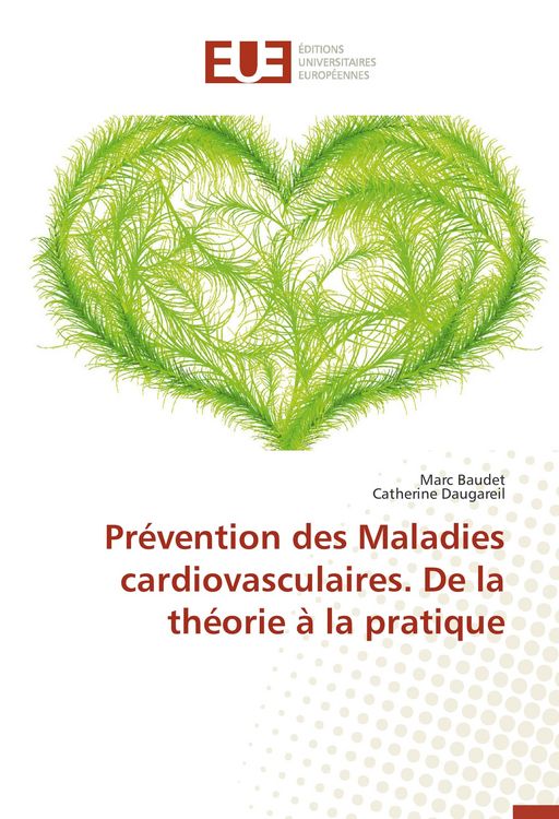 Produktbild: Pr&eacute;vention des Maladies cardiovasculaires. De la th&eacute;orie &agrave; la pratique