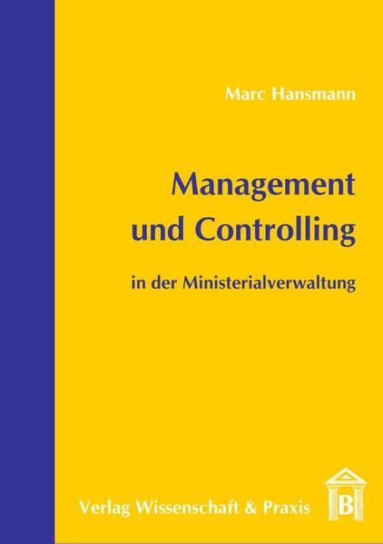 Produktbild: Management und Controlling in der Ministerialverwaltung.