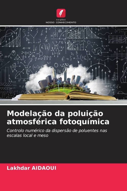 Produktbild: Modela&ccedil;&atilde;o da polui&ccedil;&atilde;o atmosf&eacute;rica fotoqu&iacute;mica