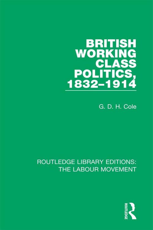 Produktbild: British Working Class Politics, 1832-1914