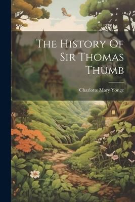 Produktbild: The History Of Sir Thomas Thumb