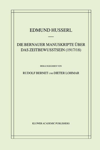 Produktbild: Die Bernauer Manuskripte &Uuml;ber das Zeitbewusstsein (1917/18)