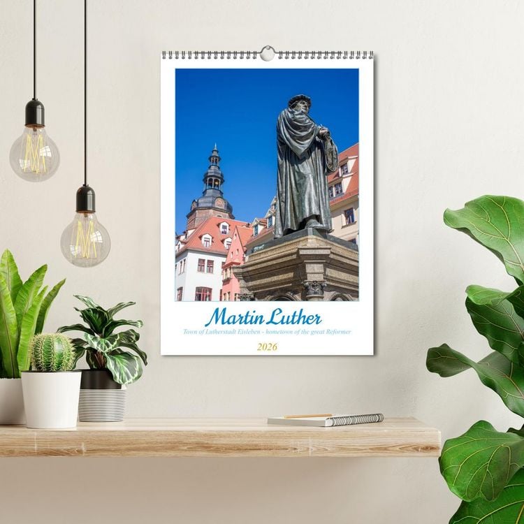 Produktbild: Martin Luther. Town of Lutherstadt Eisleben - hometown of the great Reformer (Wall Calendar 2026 DIN A3 portrait), CALVENDO 12 Month Wall Calendar